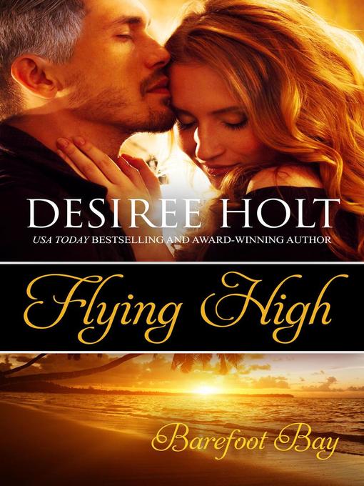 Title details for Flying High by Desiree Holt - Wait list